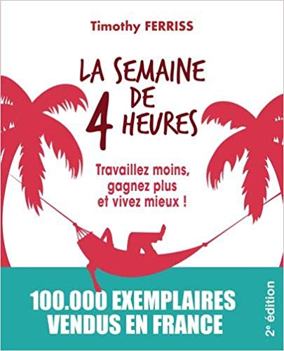 image livre lecture book reading bien être roman novel littérature développement personnel blogging entrepreneuriat couverture La semaine de 4 heures