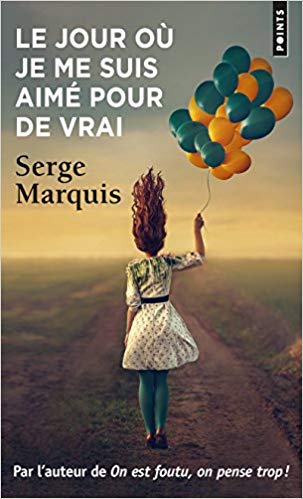 le jour où je me suis aimé pour de vrai