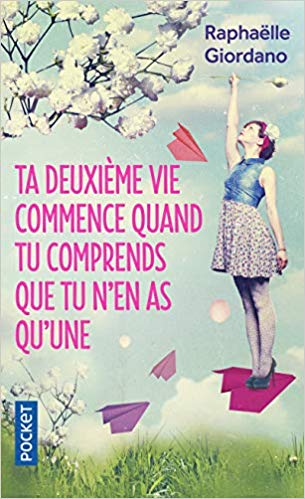 ta deuxième vie commence quand tu comprends que tu n'en as qu'une