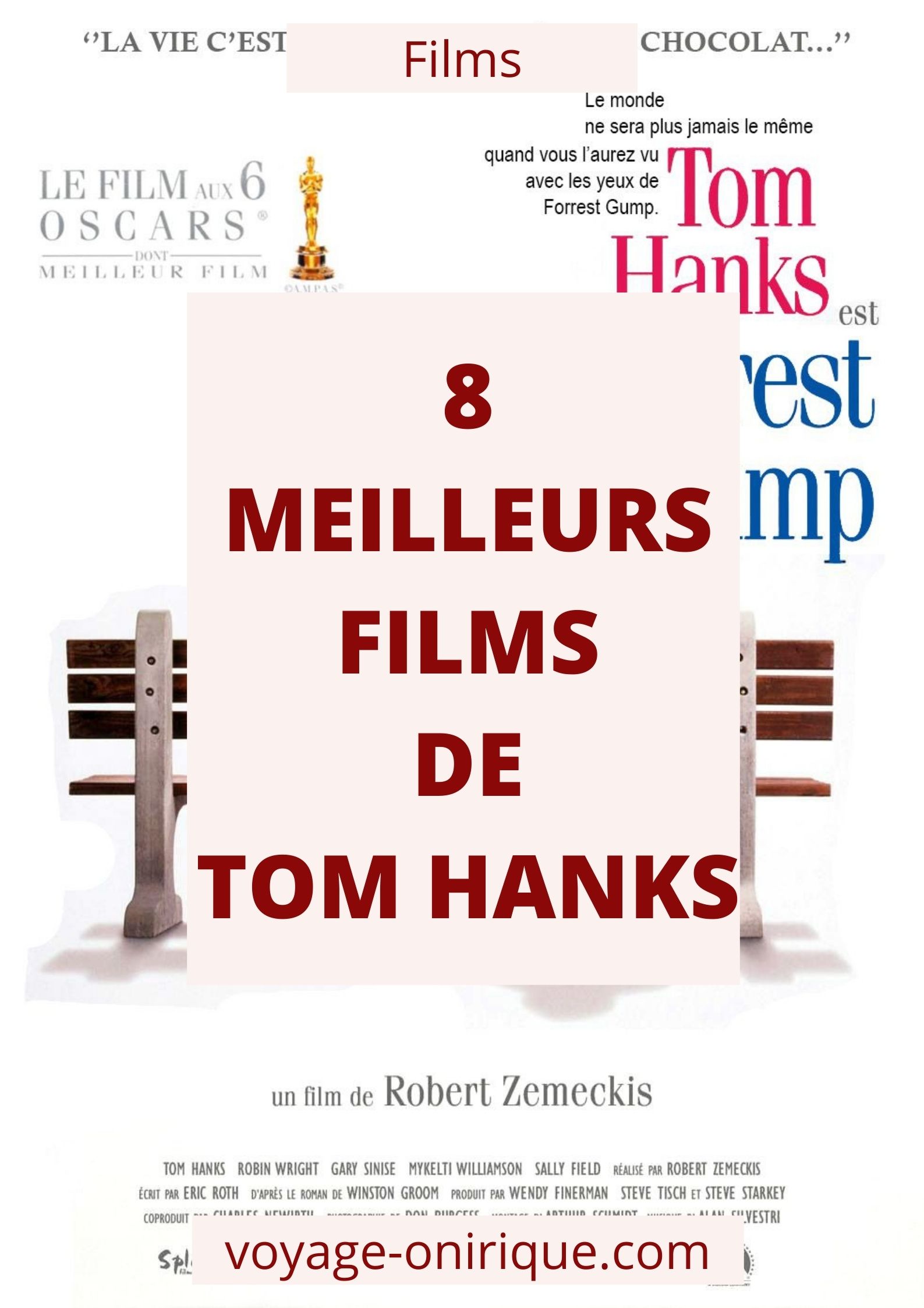 8 Meilleurs films de Tom Hanks films cinéman movies acteur sélection hommage coup de coeur filmographie cinématographique