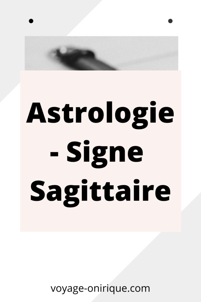Astrologie - Signe Sagittaire