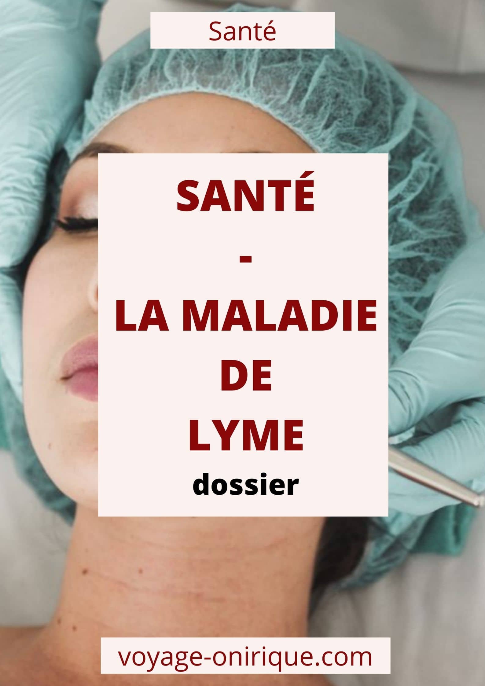 Santé - La Maladie de Lyme médecin santé health tique piqûre