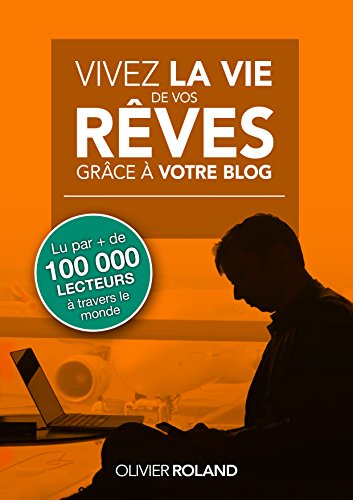 vivre la vie de vos rêves livre blogging