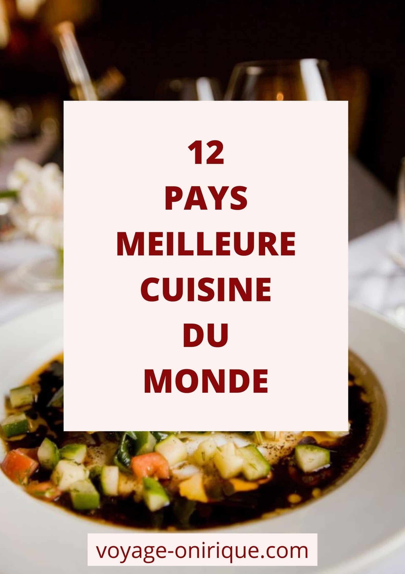 12 pays - Meilleure cuisine du monde