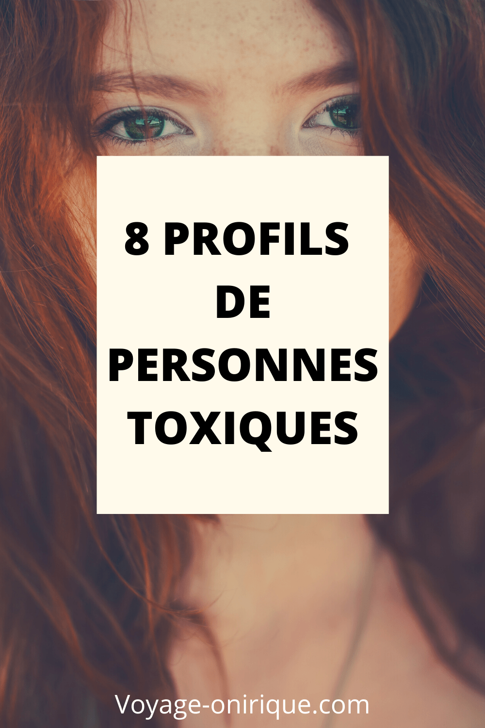 8 profils de personnes toxiques / 8 Toxic people