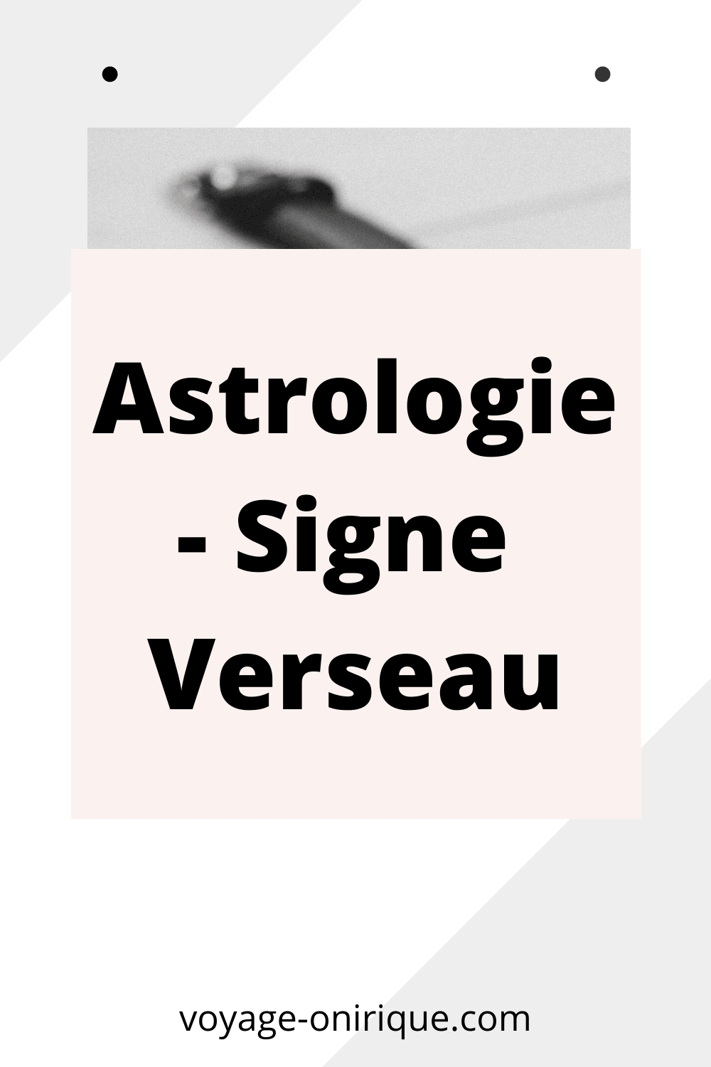 Astrologie - Signe Verseau / Aquarius