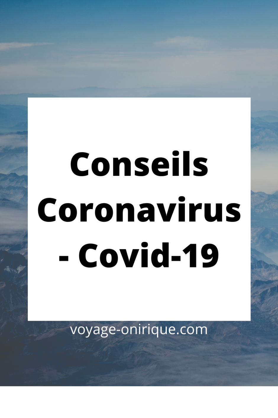 Conseils Coronavirus - Covid-19