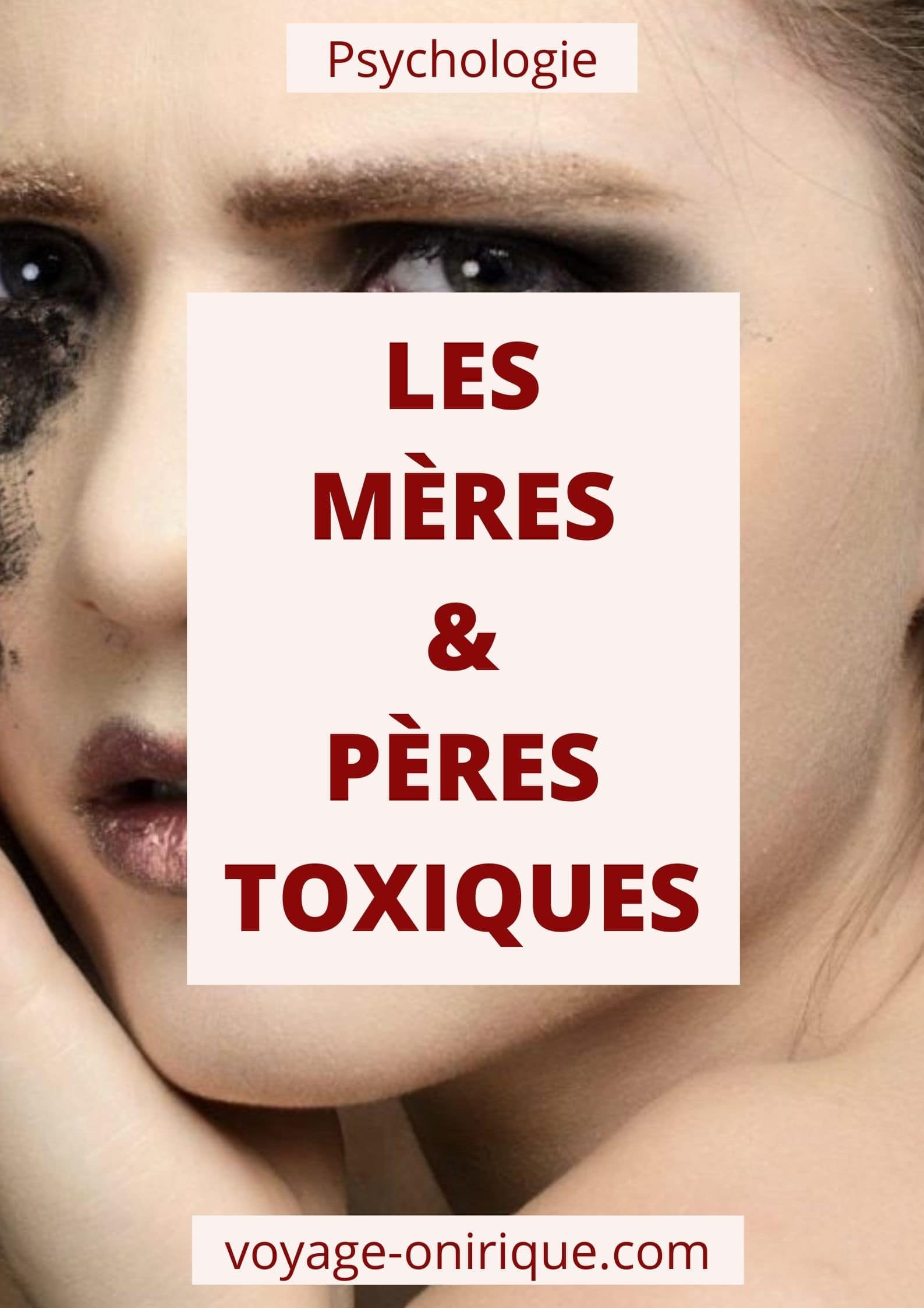 Les Mères & Pères toxiques psychologie manipulateur développement personnel
