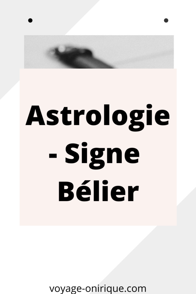 Astrologie - Signe Bélier / Aries