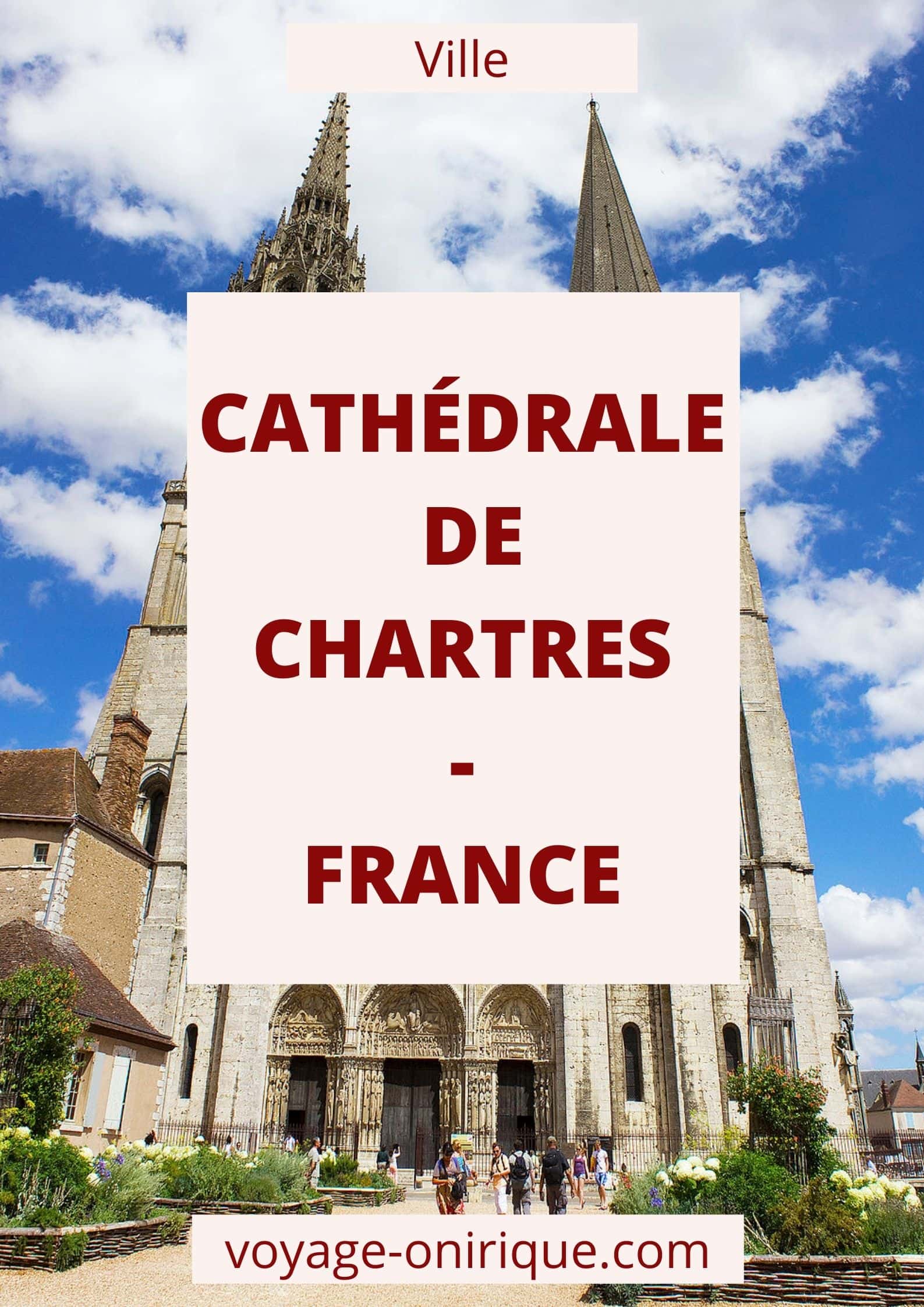 Cathédrale de Chartres - France ville monument voyage travel tourisme