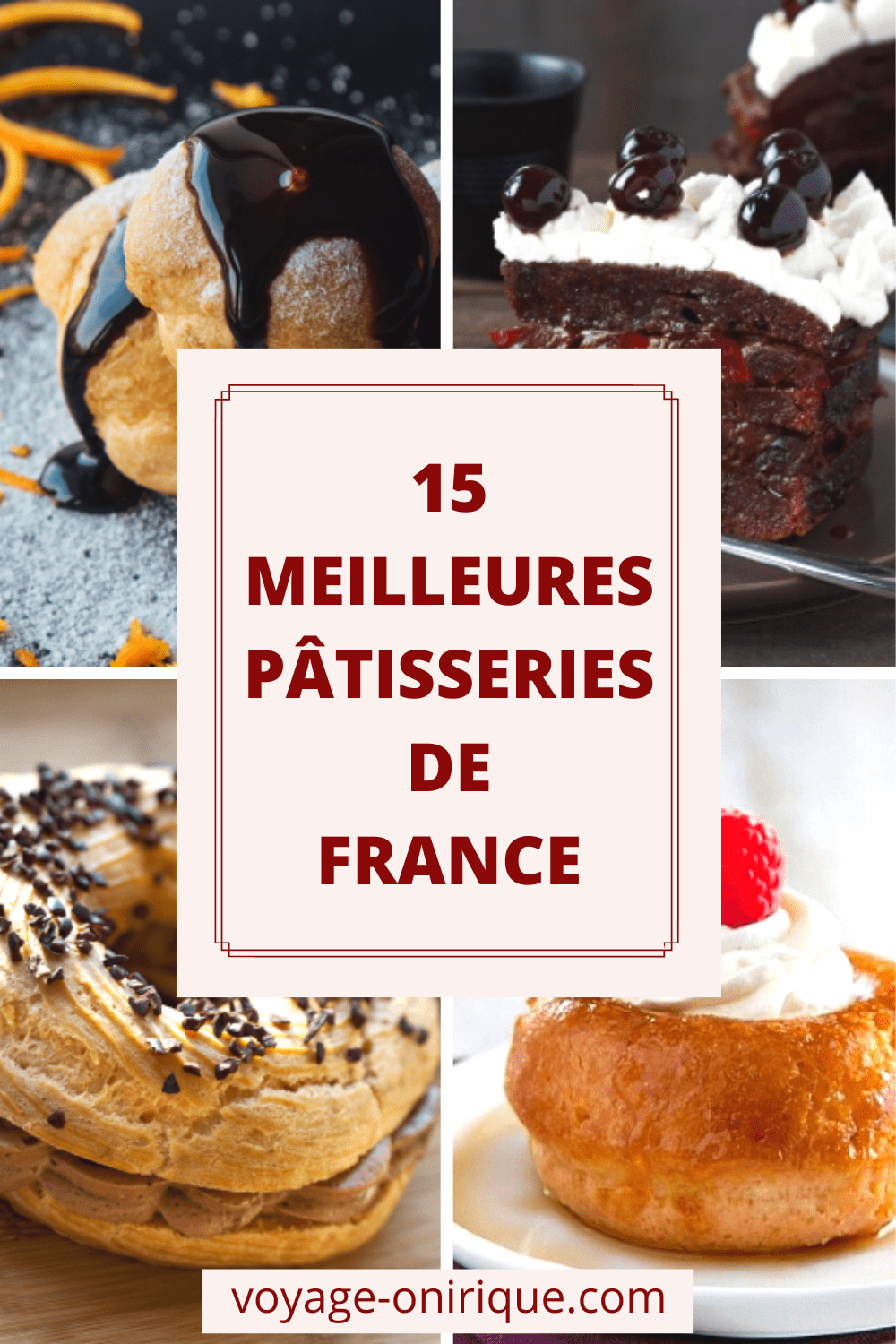 15 Meilleures Pâtisseries de France / 15 Best Pastries in France