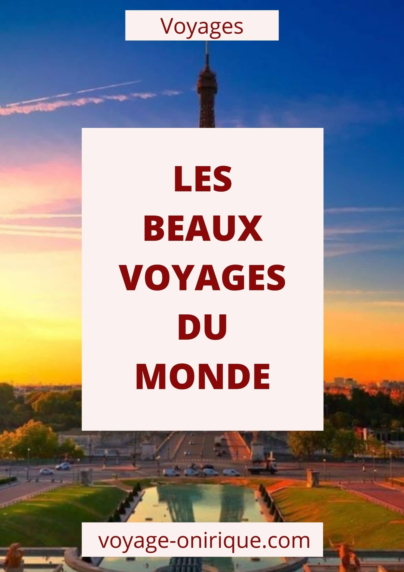 Les Beaux voyages du Monde travel tourisme pays monument World paysage