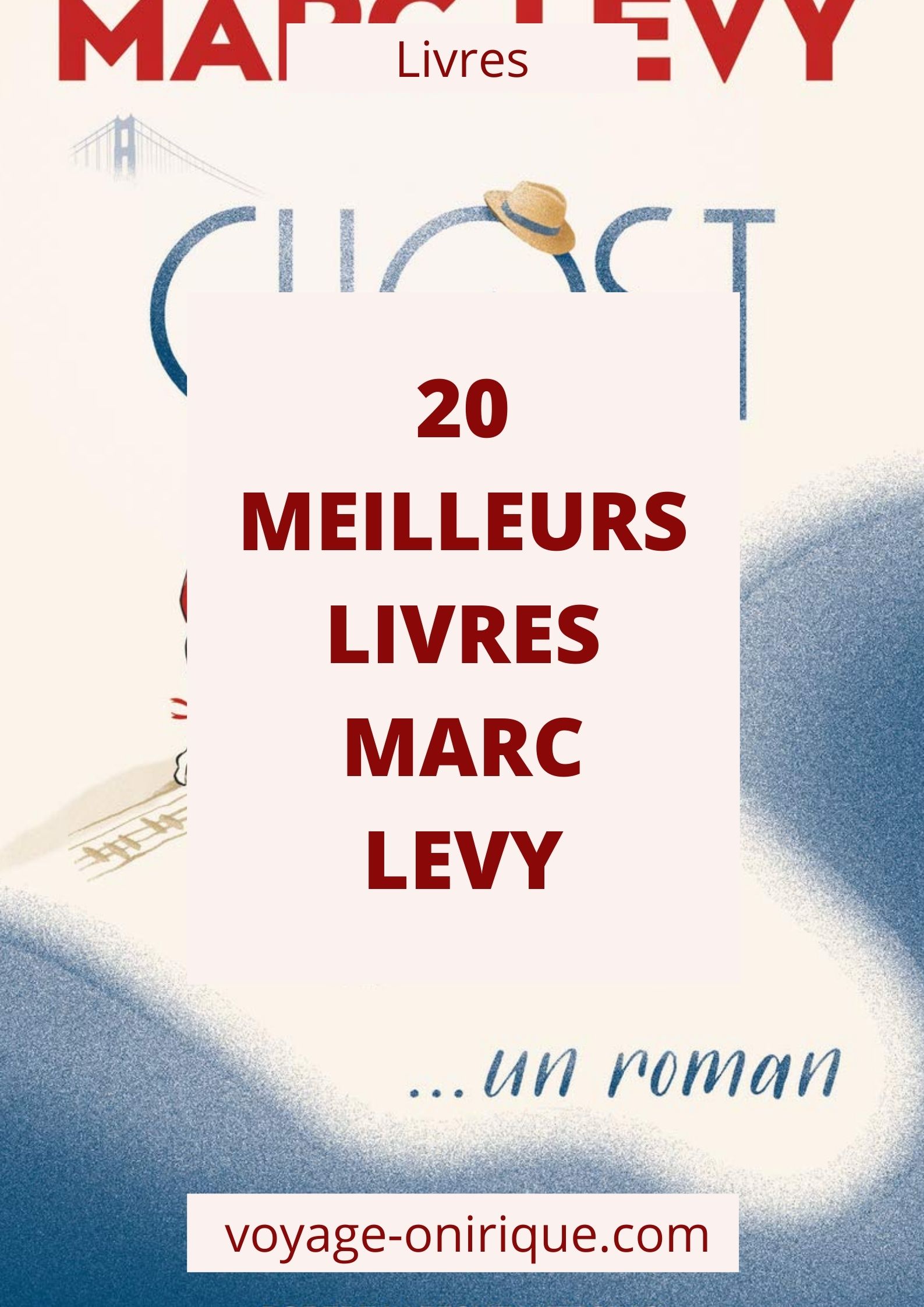 20 meilleurs livres de Marc Levy livre roman book lecture littérature culture