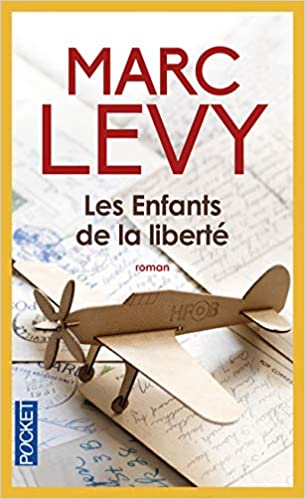 Les enfants de la liberté Marc Levy livre roman auteur