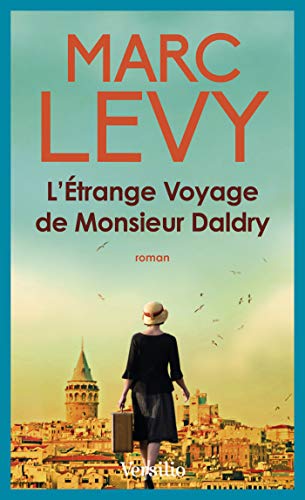 L'étrange voyage de Monsieur Daldry Marc Levy livre roman auteur