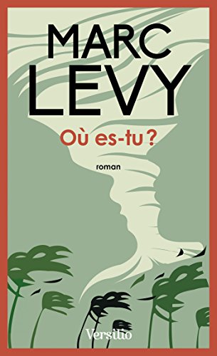 Où es-tu ? Marc Levy livre roman auteur