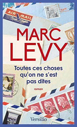 Tout ces choses qu'on s'est pas dîtes Marc Levy livre roman auteur