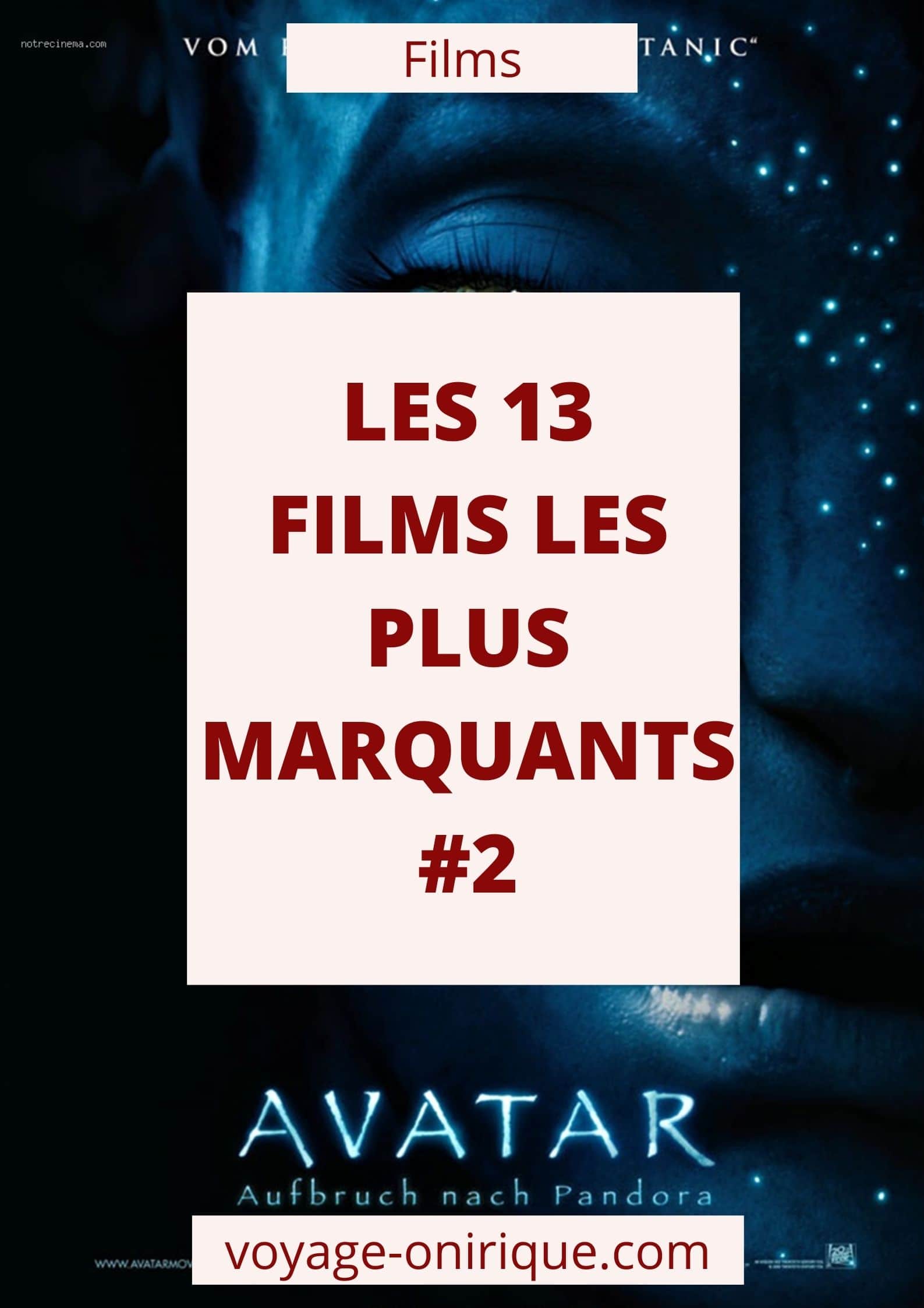 Les 13 films les plus marquants #2 film marquants movies cinéma acteur sélection