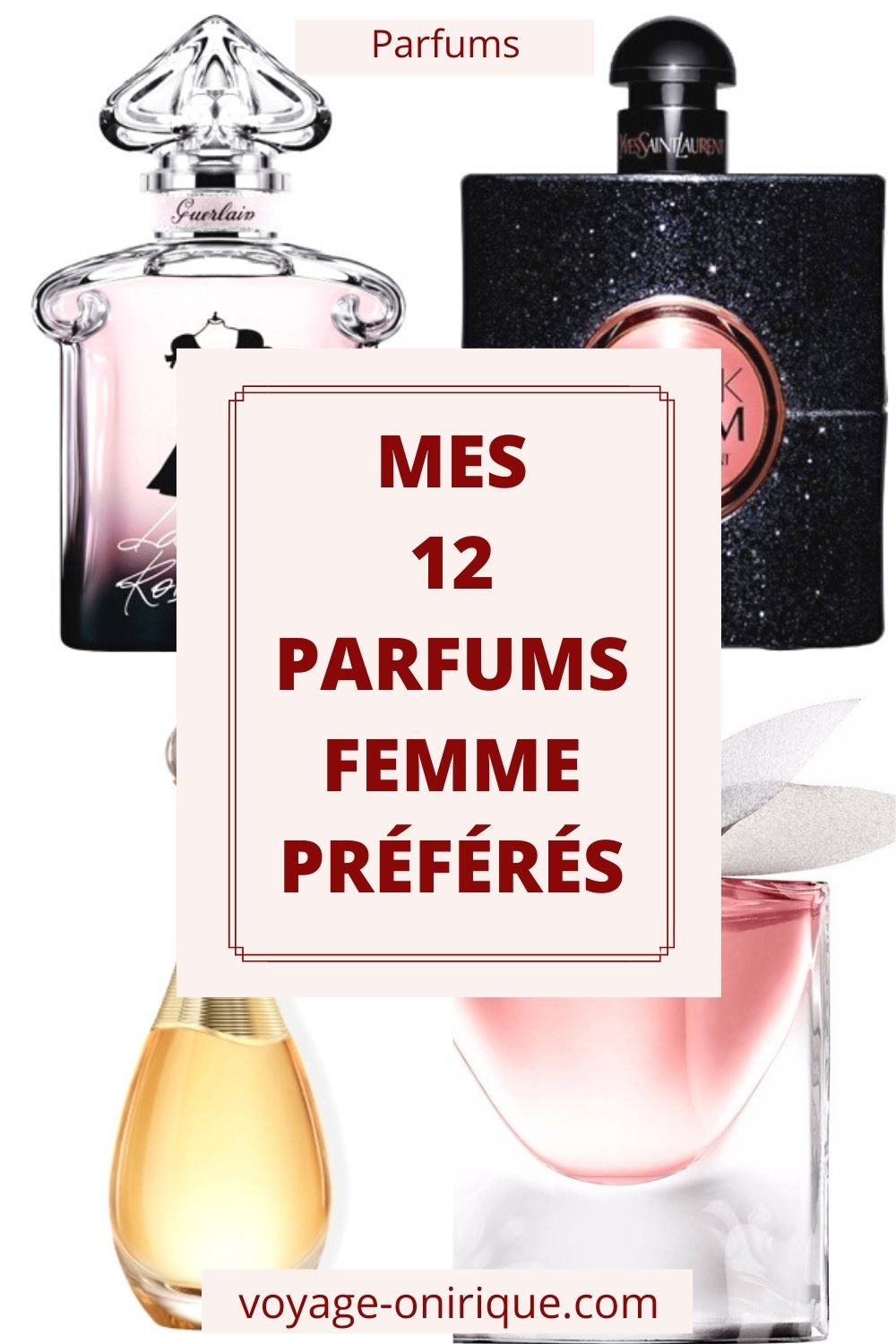 Mes 12 Parfums Femme préférésimage parfum sélection parfumerie perfume effluve odeur senteur flacon femme