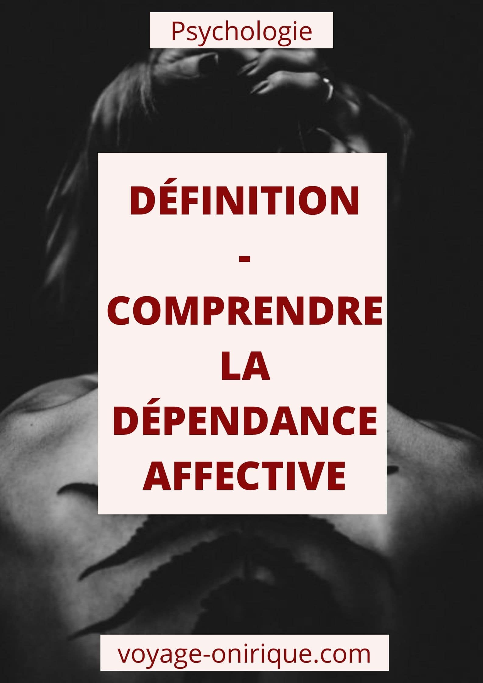 photo photographie Dépendance affective développement personnel bien être psychologie coeur amour couple pathologie définition mots texte psychose souffrance blessure