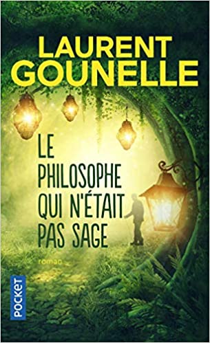 image livre roman lecture book novel littérature développement personnel bien être psychologie Laurent Gournelle La philosophie qui n'était pas sage