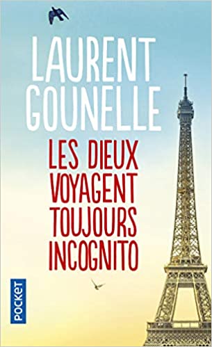 image livre roman lecture book novel littérature développement personnel bien être psychologie Laurent Gounelle les dieux voyagent toujours incognito