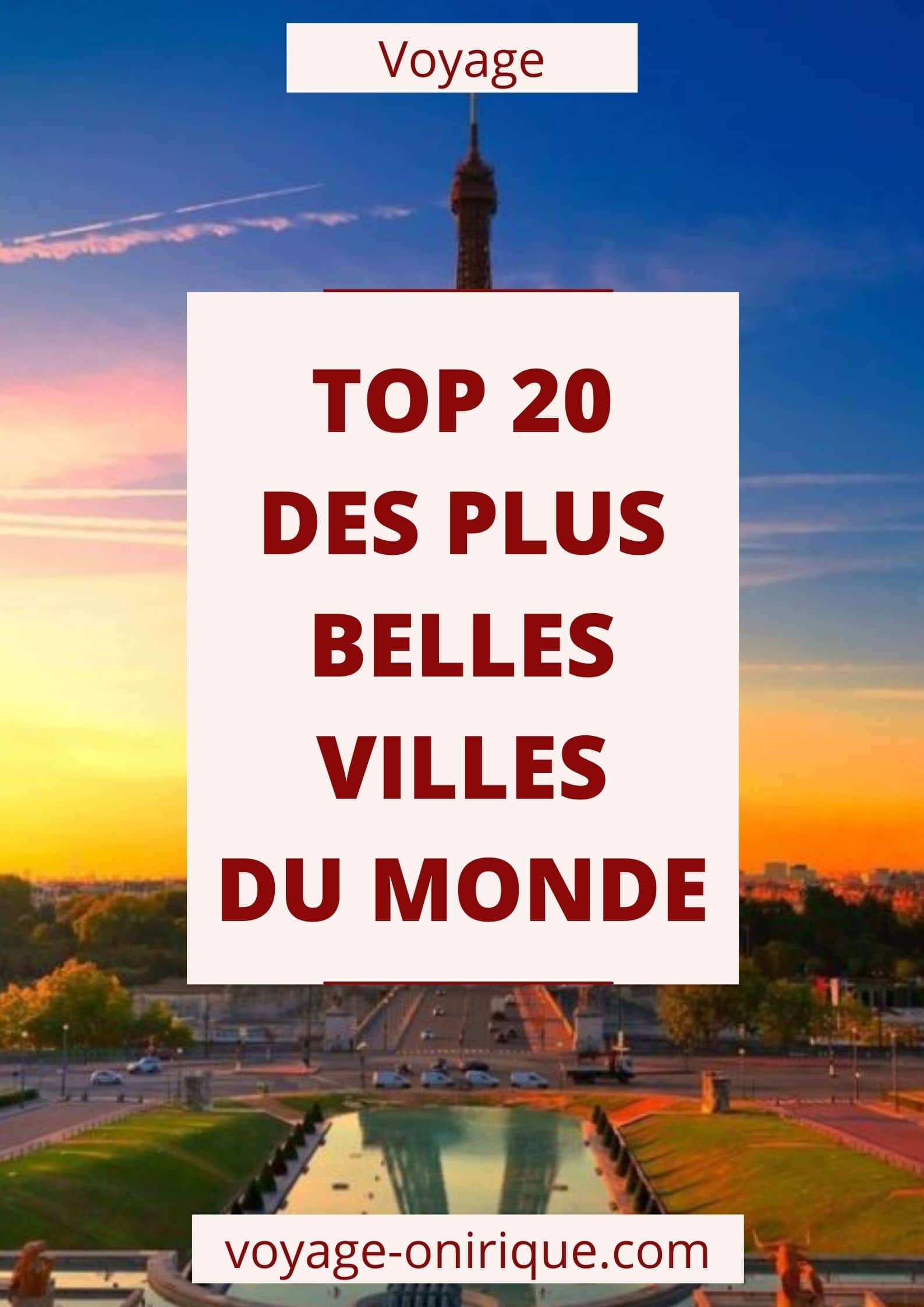 photo photographie photography ville Monde belle beautiful pays World city paysage landscape voyage travel tourisme tourist Top 12 des plus belles Villes du Monde