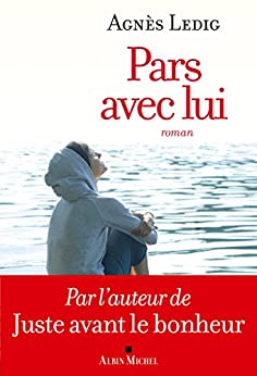 image picture book novel couverture livre roman écrivain auteure littérature lecture Agnès Ledig Pars avec lui